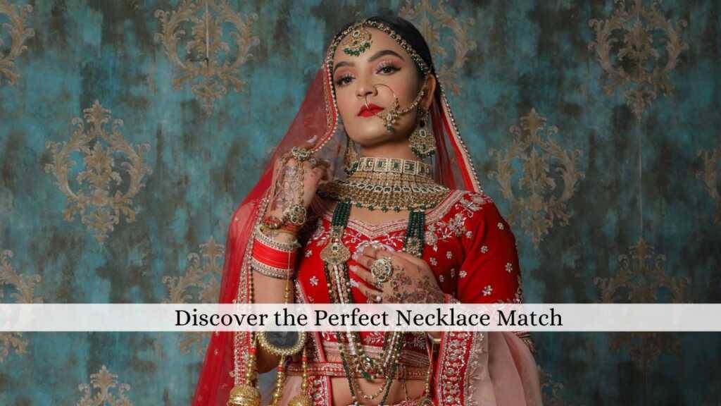 Read more about the article How To Pick The Right Necklace that Perfectly Goes With The Neckline
