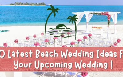 10 Latest Beach Wedding Ideas For Your Upcoming Wedding !