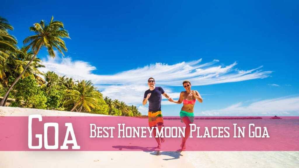 Read more about the article Best Honeymoon Places In Goa
