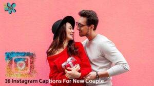 30 Instagram captions for new couples
