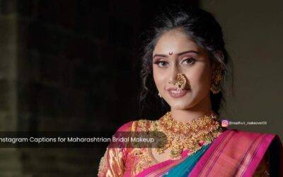 50 Simple & Beautiful Instagram Captions for Maharashtrian Bridal Makeup