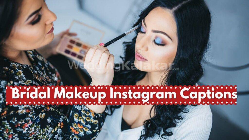 Read more about the article Stunning Instagram Bridal Makeup Captions: Enhance Your Wedding Day Magic with Top Trending Hashtags