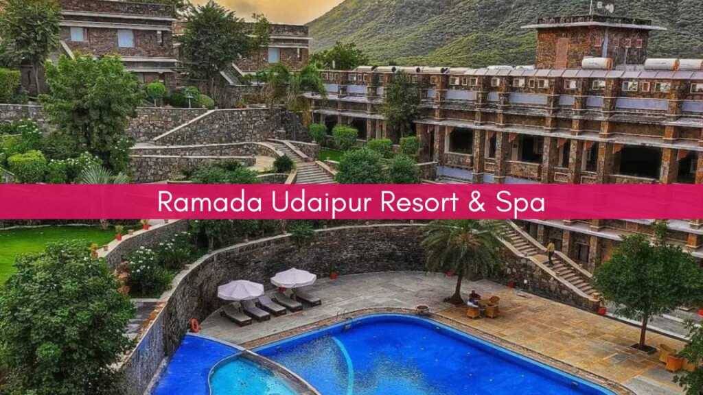 Read more about the article Ramada Udaipur Resort & Spa: A Magical Wedding Haven for Memories That Last a Lifetime