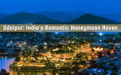Udaipur: The Ultimate Honeymoon Haven In Rajasthan – Budget-Friendly Guide & More