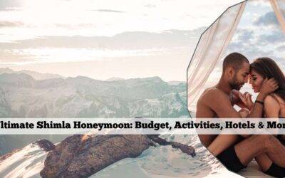 Ultimate Shimla Honeymoon: Budget, Activities, Hotels & More