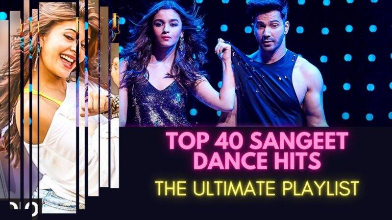 Top 40 Sangeet Dance Hits The Ultimate Playlist Peppy S 9430