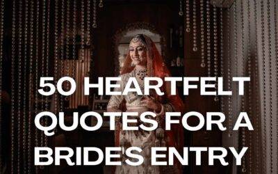 50 Heartfelt Quotes for a Bride’s Entry | Instagram Caption