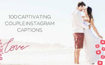 Love in Words: 100 Couple Instagram Captions and Hashtags