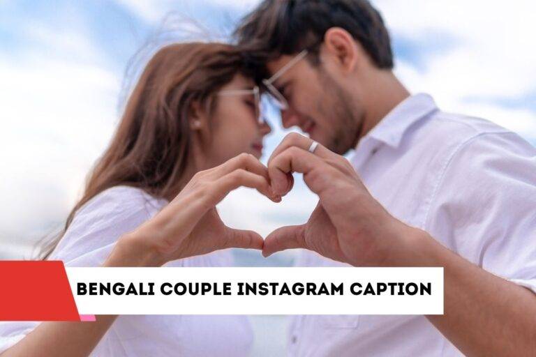 30 Instagram and Facebook Captions for Bengali Couples