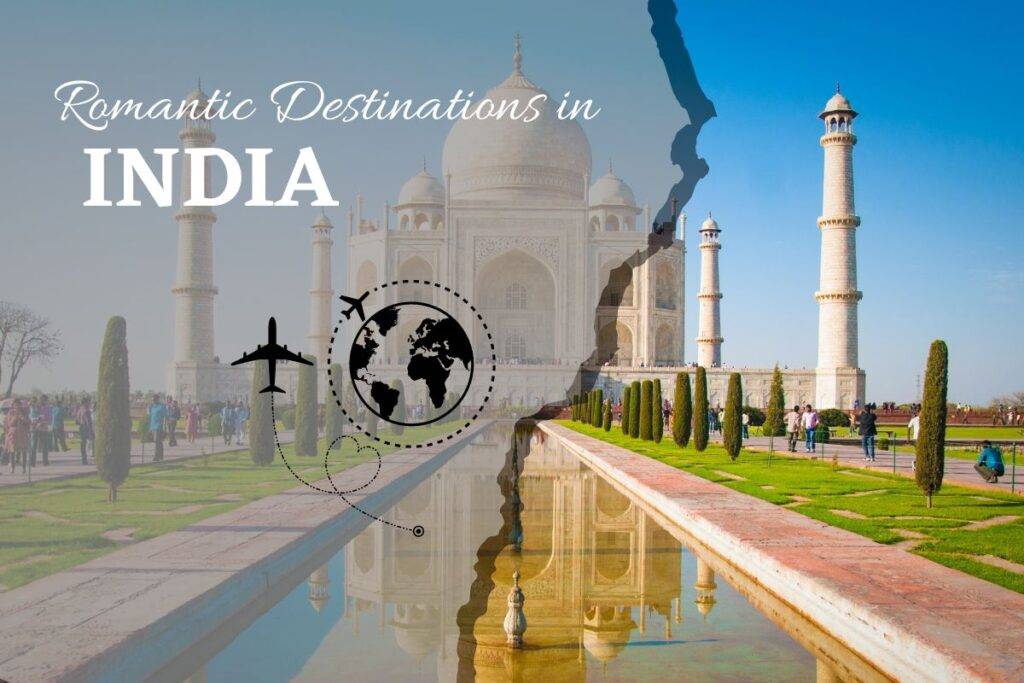 Read more about the article Top 5 Romantic Destinations in India to Visit with Your Partner