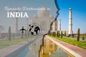 Read more about the article Top 5 Romantic Destinations in India to Visit with Your Partner
